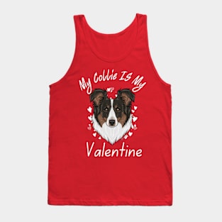 My Collie IS My Valentine Tank Top